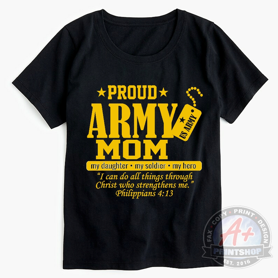 Proud Army Mom T-Shirt – A Plus Print Shop